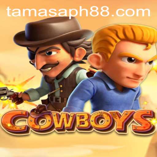 The Exciting World of COWBOYS: Adventures in TAMASAPH