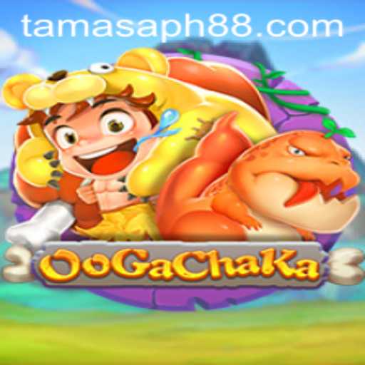 OoGaChaKa: Discovering the Thrills of TAMASAPH